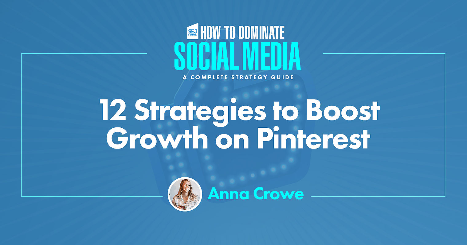 12 Strategies To Boost Growth On Pinterest