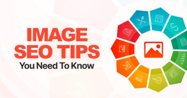 12 Important Image SEO Tips You Need To Know