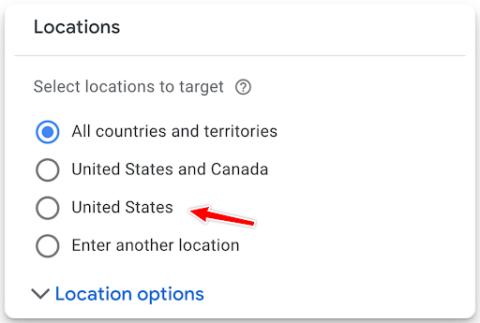 With location targeting, the default setting is “All countries and territories.”