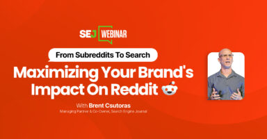From Subreddits to Search: Maximizing Your Brand’s Impact on Reddit