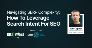 Navigating SERP Complexity: How to Leverage Search Intent for SEO