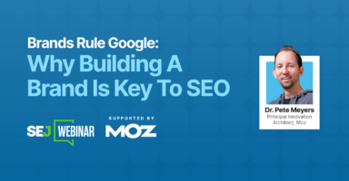 Brands Rule Google: Why Building a Brand is Key to SEO